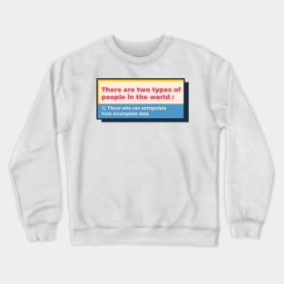 There Are Two Types Of People In This World Retro Crewneck Sweatshirt